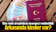 Vize rantı araştırılsın önergesi reddedildi: Arkasında kimler var?