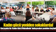 Karşıyaka’da ‘Kadın Gücü Mahallede’ buluşmaları yeniden başladı