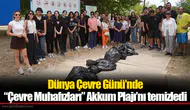 Dünya Çevre Günü’nde “Çevre Muhafızları” Akkum Plajı’nı temizledi