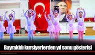 Bayraklılı kursiyerlerden yıl sonu gösterisi