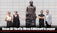 Hasan Ali Yücel'in Mirası Kültürpark’ta yaşıyor