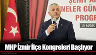 MHP İzmir İlçe Kongreleri Başlıyor