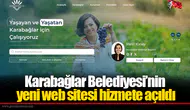 Karabağlar Belediyesi’nin yeni web sitesi hizmete açıldı