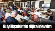 Büyükşehir'de dijital devrim