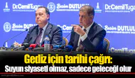 Gediz için tarihi çağrı: Suyun siyaseti olmaz, sadece geleceği olur