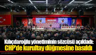 Kılıçdaroğlu yönetiminin sözcüsü açıkladı: CHP'de kurultay düğmesine basıldı