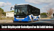 İzmir Büyükşehir Belediyesi’ne iki ödül birden