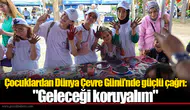 Çocuklardan Dünya Çevre Günü’nde güçlü çağrı: "Geleceği koruyalım"