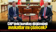 CHP'deki kurultay düğümünü avukatlar mı çözecek?