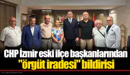 CHP İzmir eski ilçe başkanlarından "örgüt iradesi" bildirisi
