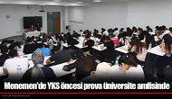 Menemen'de YKS öncesi prova üniversite amfisinde