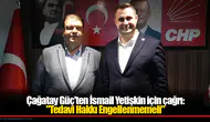 Çağatay Güç'ten İsmail Yetişkin için çağrı: "Tedavi Hakkı Engellenmemeli"