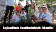 Başkan Mutlu, Konaklı miniklerle fidan dikti