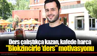 Ders çalıştıkça kazan, kafede harca:"Blokzincirle ‘ders" motivasyonu