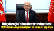 Kılıçdaroğlu'ndan Demirtaş hamlesi: Ret kararına rağmen ziyaret başvurusu yapacak