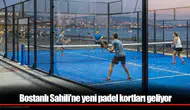 Bostanlı Sahili’ne yeni padel kortları geliyor