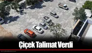 Çiçek Talimat Verdi