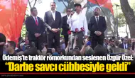 Ödemiş’te traktör römorkundan seslenen Özgür Özel: “Darbe savcı cübbesiyle geldi”