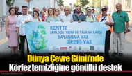 Dünya Çevre Günü’nde Körfez temizliğine gönüllü destek