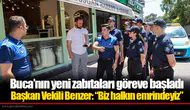 Buca’nın yeni zabıtaları göreve başladı