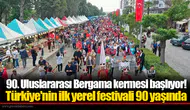 90. Uluslararası Bergama kermesi başlıyor!