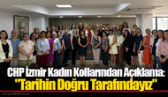 CHP İzmir Kadın Kollarından Açıklama: "Tarihin Doğru Tarafındayız"