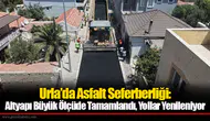 Urla’da Asfalt Seferberliği: Altyapı Büyük Ölçüde Tamamlandı, Yollar Yenileniyor
