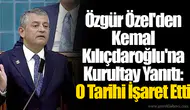 Özgür Özel'den Kemal Kılıçdaroğlu'na Kurultay Yanıtı: O Tarihi İşaret Etti
