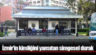 İzmir'in kimliğini yansıtan simgesel durak