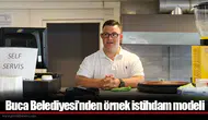 Buca Belediyesi’nden örnek istihdam modeli