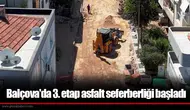 Balçova'da 3. etap asfalt seferberliği başladı