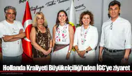 Hollanda Kraliyeti Büyükelçiliği’nden İGC'ye ziyaret