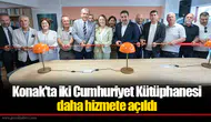 Konak'ta iki Cumhuriyet Kütüphanesi daha hizmete açıldı