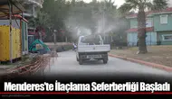 Menderes'te İlaçlama Seferberliği Başladı