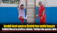 İzmirli özel sporcu Öztürk’ten tarihi başarı