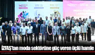 İZFAŞ'tan moda sektörüne güç veren üçlü hamle