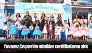 Yuvamız Çeşme’de minikler sertifikalarını aldı
