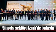 Sigorta sektörü İzmir'de buluştu