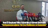 Yeni İl Başkanı Utku Gümrükçü Görevi Devraldı: "Tartışamayacağımız Tek Şey Mahkeme ve Kanundur"