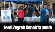 Ferdi Zeyrek Konak’ta anıldı
