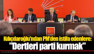 Kılıçdaroğlu'ndan istifa edenlere: "Dertleri parti kurmak"