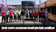 İzmir metro araçlarını kendi gücüyle yeniliyor