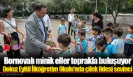 Dokuz Eylül İlköğretim Okulu’nda çilek fidesi sevinci