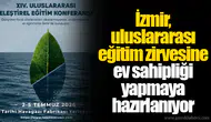 İzmir, uluslararası eğitim zirvesine ev sahipliği yapmaya hazırlanıyor