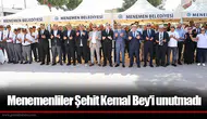 Menemenliler Şehit Kemal Bey'i unutmadı