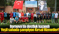 Bornova’da dostluk kazandı