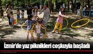 İzmir’de yaz piknikleri coşkuyla başladı