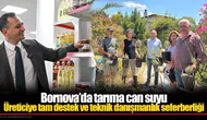 Üreticiye tam destek ve teknik danışmanlık seferberliği