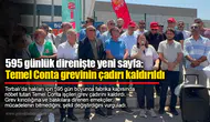 595 günlük direnişte yeni sayfa: Temel Conta grevinin çadırı kaldırıldı