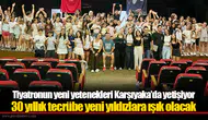 Tiyatronun yeni yetenekleri Karşıyaka’da yetişiyor